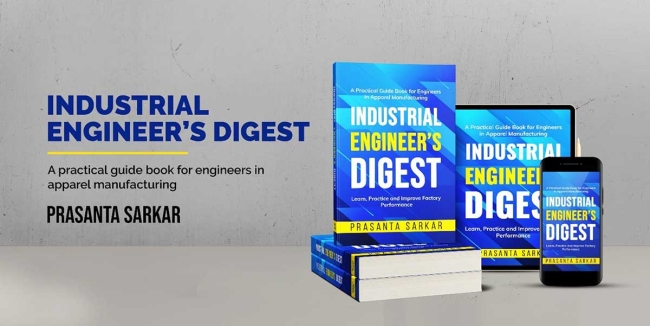 Industrial Engineering Digest: a new book by author Prasanta Sarkar Industrial Engineering for Apparel Manufacturing article