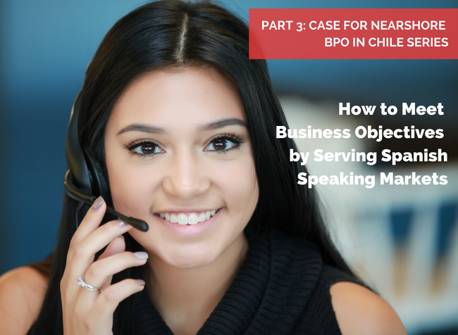 BPO in Chile, Nearshoring in Chile, Spanish Speaking Customer Service BPO in Chile, Nearshoring in Chile, Spanish Speaking Customer Service
