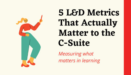 5 L&D metrics that matter to the C-suite