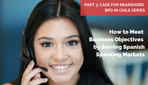 BPO in Chile, Nearshoring in Chile, Spanish Speaking Customer Service